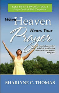 Title: When Heaven Hears Your Prayer, Author: Sharlyne C. Thomas