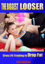 Biggest Looser - Cross Training to Loose Fat
