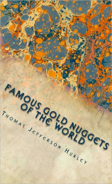 Famous Gold Nuggets of the World (Illustrated)