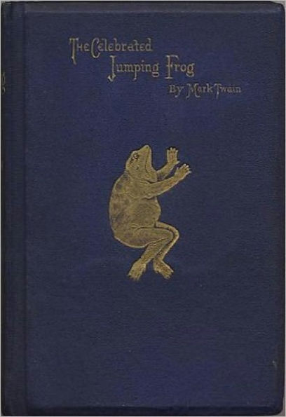 The Celebrated Jumping Frog of Calaveras County (And Other Sketches)