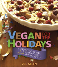 Title: Vegan for The Holidays, Author: Zel Allen