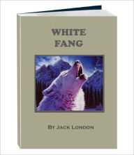 Title: White Fang, Author: Jack London