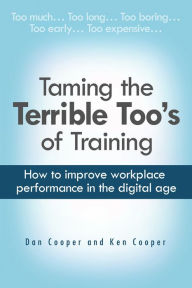 Title: Taming the Terrible Too's of Training, Author: Dan Cooper