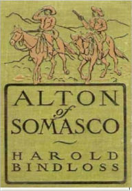 Title: Alton Of Somasco, Author: Harold BIndloss