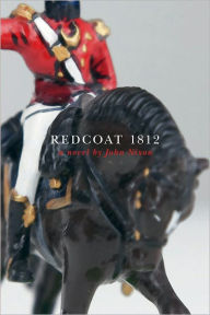 Title: Redcoat 1812, Author: John Nixon