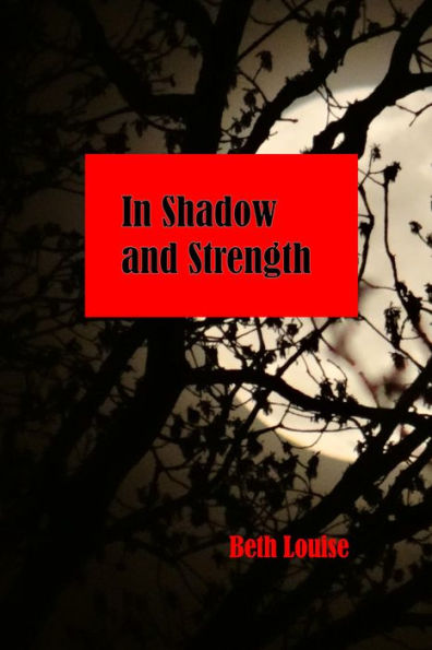In Shadow and Strength