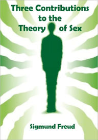 Title: Three Contributions to the Theory of Sex (Illustrated), Author: Sigmund Freud