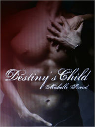Title: Destiny's Child, Author: Michelle Stroud