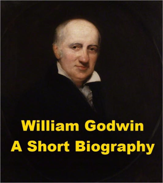 William Godwin - A Short Biography