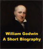 William Godwin - A Short Biography