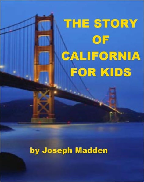 The Story of California for Kids