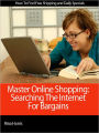 Master Online Shopping: Searching The Internet For Bargains