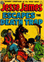 Jesse James Escapes the Death Trap Comic Book Issue No. 9