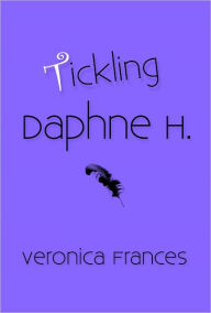 Title: Tickling Daphne H., Author: Veronica Frances