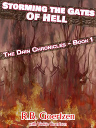 Title: Storming the Gates of Hell, Author: R.B. Goertzen