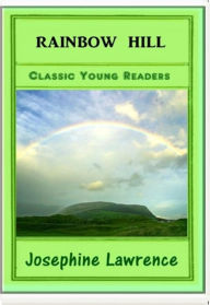 Title: Rainbow Hill, Author: Josephine Lawrence