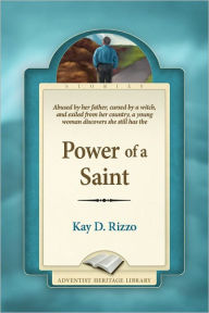 Title: Power of a Saint, Author: Kay D. Rizzo