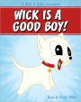 Wick is a Good Boy