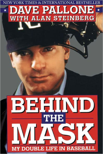 BEHIND THE MASK: My Double Life in Baseball