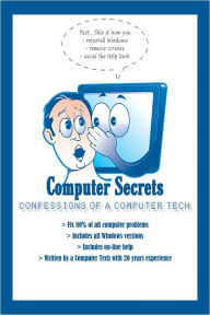 Title: Computer Secrets: Confessions of a PC Tech, Author: Ken Jaskulski