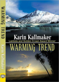 Title: Warming Trend, Author: Karin Kallmaker