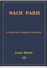 Title: Nach Paris, Author: Louis Dumur