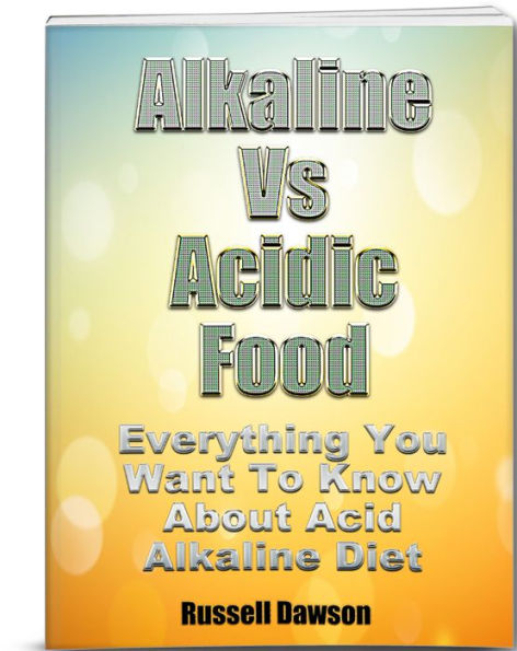 Alkaline Vs Acidic Food: Everything You Want To Know About Acid Alkaline Diet