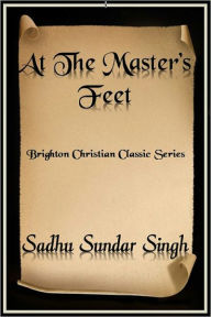 Title: At The Master's Feet, Author: Sundar Singh