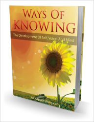 Title: Ways of Knowing: The Development of Self, Voice, And Mind, Author: Dollar Ebook Store