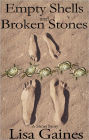 Empty Shells and Broken Stones