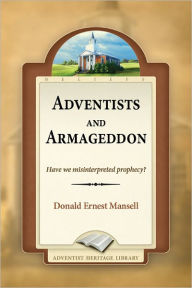 Title: Adventists And Armageddon, Author: Donald Ernest Mansell