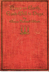 Title: Peace on Earth, Good-will to Dogs, Author: Eleanor Hallowell Abbott