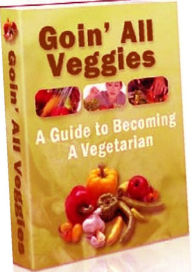 Title: Reference Vegetarian & Vegan Guide eBook - Goin All Veggies - Eat Healthy. Live Healthy, Author: FYI