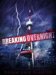 Title: Breaking Overnight, Author: Sean Van Damme