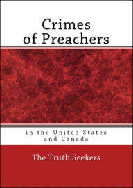 Title: Crimes of Preachers in the United States and Canada, Author: Anonymous