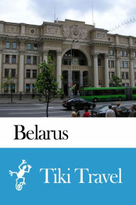 Title: Belarus Travel Guide - Tiki Travel, Author: Tiki Travel