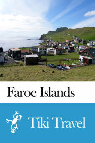 Title: Faroe Islands Travel Guide - Tiki Travel, Author: Tiki Travel