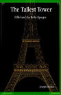 The Tallest Tower: Eiffel and the Belle Epoque