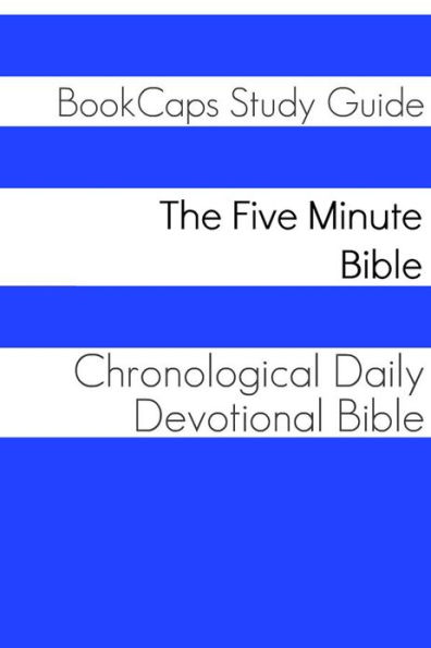 The Five Minute Bible: A Chronological Daily Devotional Bible