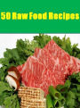 DIY Recipes Guide eBook on 50 Raw Food Recipes - You are about to discover more secrets of a raw food kitchen. ...