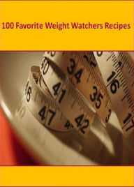 Title: DIY Recipes Guide eBook on 100 Favorite Weight Watchers Recipes - Weight Watchers Weight Loss That Lasts ebook plus Cooking Health & Healing..., Author: Cooking Tips