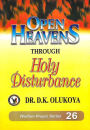 Open Heavens through Holy Disturbance