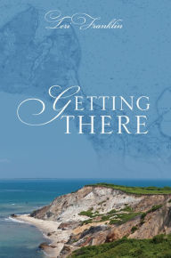 Title: Getting There, Author: Teri Franklin