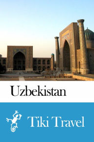 Title: Uzbekistan Travel Guide - Tiki Travel, Author: Tiki Travel