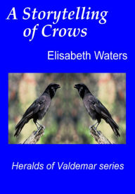 Title: A Storytelling of Crows [Valdemar series], Author: Elisabeth Waters