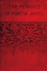 Title: The Penance of Portia James, Author: Tasma