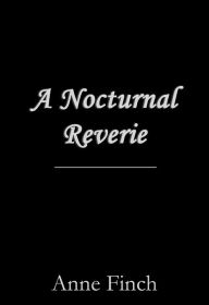 Title: A Nocturnal Reverie, Author: Ann Finch
