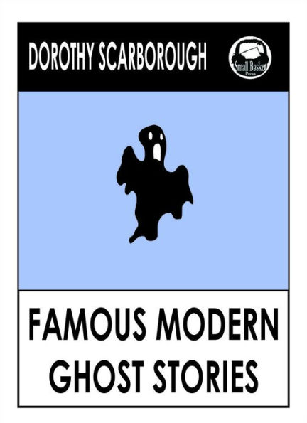 Scarborough's Famous Modern Ghost Stories: fifteen tales of the unexplained