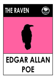 Title: Edgar Allan Poe's The Raven;Edgar Allan Poe, complete tales and poems, complete anthology of short stories, tales of mystery and madness, Author: Edgar Allan Poe