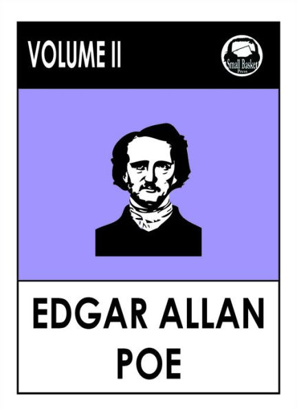 Edgar Allan Poe's Works Vol II by Edgar Allan Poe, complete tales and poems, complete anthology of short stories, tales of mystery and madness